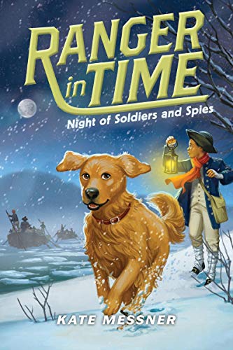 Night of Soldiers and Spies (Ranger in Time #10), Volume 10