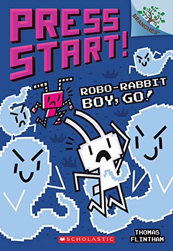Robo-Rabbit Boy, Go!: A Branches Book (Press Start! #7), 7