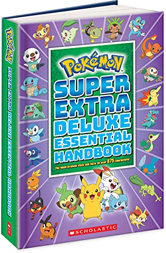 Super Extra Deluxe Essential Handbook (Pokémon): The Need-To-Know STATS and Facts on Over 900 Characters