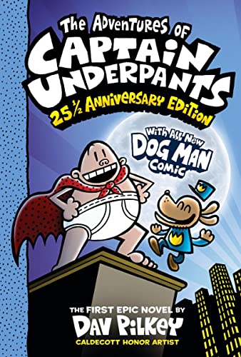 Adventures of Captain Underpants (Now with a Dog Man Comic!): 25 1/2 Anniversary Edition (Color)