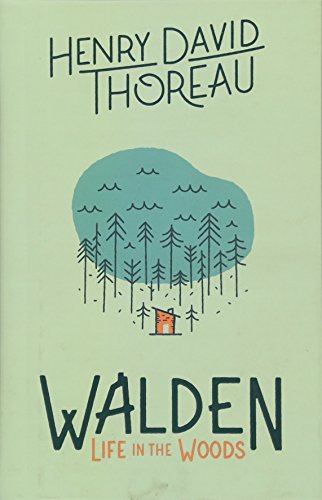 Walden: Life in the Woods: Life in the Woods
