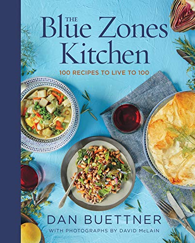Blue Zones Kitchen: 100 Recipes to Live to 100