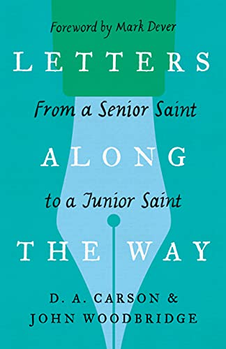 Letters Along the Way: From a Senior Saint to a Junior Saint