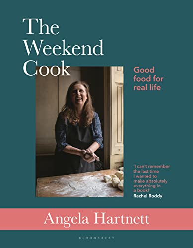 Weekend Cook: Good Food for Real Life