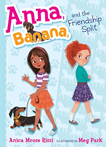 Anna, Banana, and the Friendship Split (Reprint)