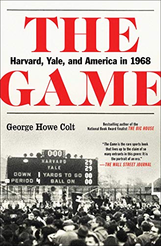 Game: Harvard, Yale, and America in 1968