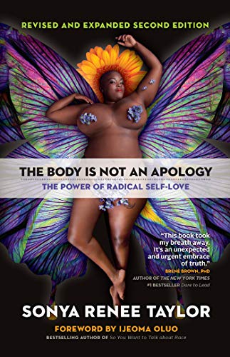 Body Is Not an Apology, Second Edition: The Power of Radical Self-Love