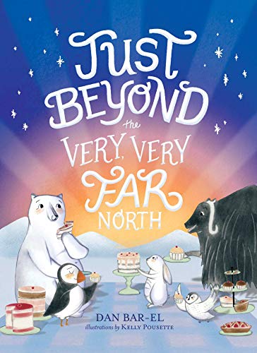 Just Beyond the Very, Very Far North (Reprint)