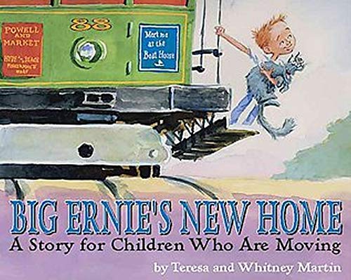 Big Ernie's New Home: A Story for Children Who Are Moving