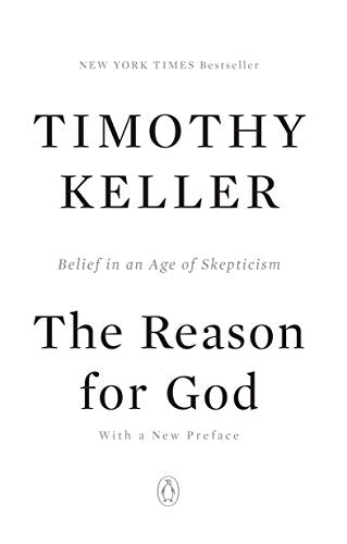 Reason for God: Belief in an Age of Skepticism