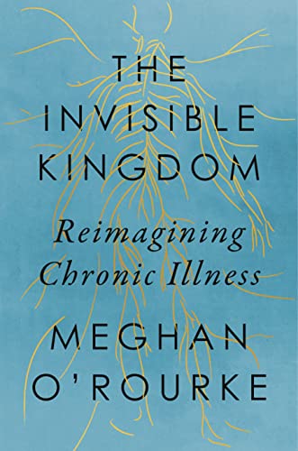 Invisible Kingdom: Reimagining Chronic Illness