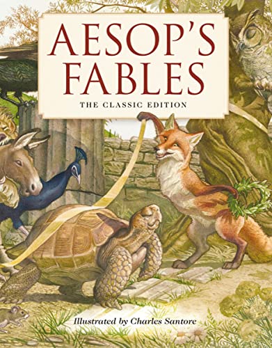 Aesop's Fables Hardcover: The Classic Edition by the New York Times Bestselling Illustrator, Charles Santore