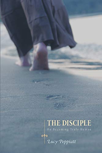 Disciple: On Becoming Truly Human