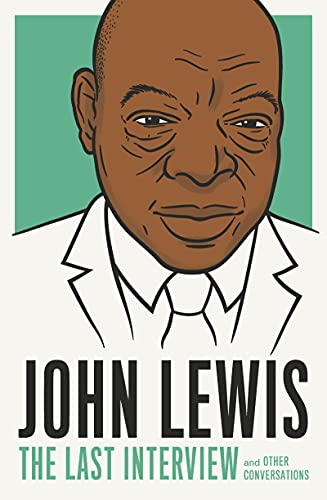 John Lewis: The Last Interview: And Other Conversations