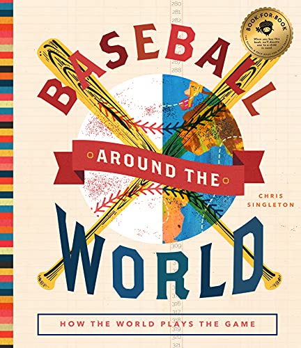 Baseball Around the World: How the World Plays the Game