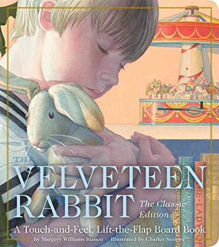 Velveteen Rabbit Touch-And-Feel Board Book: The Classic Edition