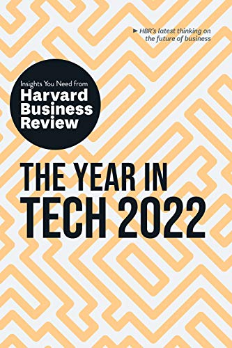 Year in Tech 2022: The Insights You Need from Harvard Business Review: The Insights You Need from Harvard Business Review