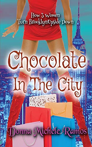 Chocolate in the City: What happens when "Sex in the City" and "Girls Trip" have a baby?