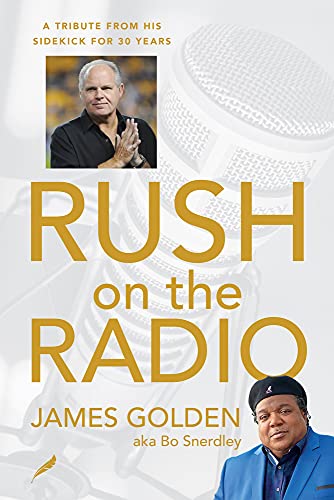 Rush on the Radio: A Tribute from His Sidekick for 30 Years