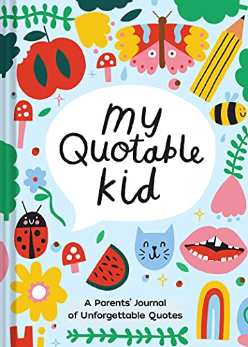 Playful My Quotable Kid: A Parents' Journal of Unforgettable Quotes