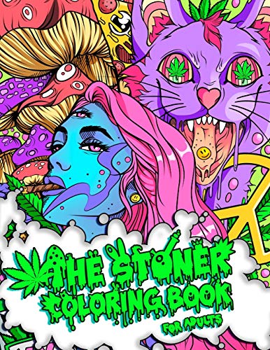 Stoner Coloring Book for Adults: A Trippy and Psychedelic Coloring Book Featuring Mesmerizing Cannabis-Inspired Illustrations