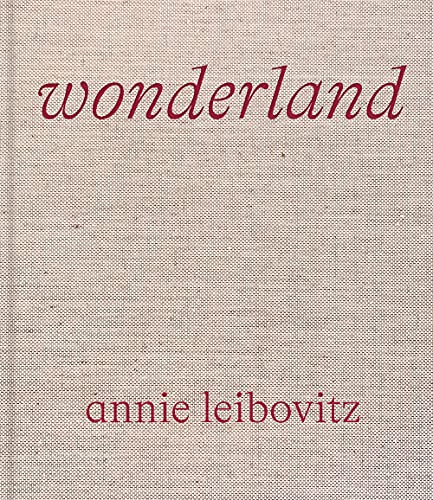 Annie Leibovitz: Wonderland