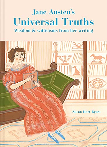 Jane Austen's Universal Truths: Wisdom and Witticisms from Her Writing