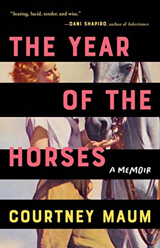 Year of the Horses: A Memoir