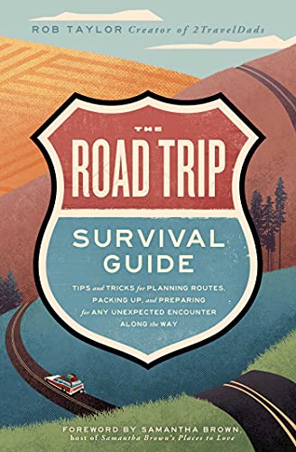 Road Trip Survival Guide: Tips and Tricks for Planning Routes, Packing Up, and Preparing for Any Unexpected Encounter Along the Way