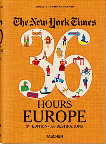 Nyt. 36 Hours. Europe. 3rd Edition